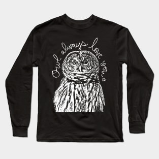 Owl Always Love You Long Sleeve T-Shirt